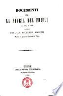 Documenti per la storia del Friuli dal 1317 al 1325 raccolti dall'abate Giuseppe Bianchi
