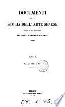Documenti per la storia dell'arte senese, raccolti ed illustr. dal dott. G. Milanesi 3 tom