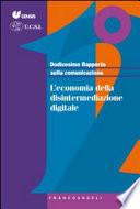 Dodicesimo Rapporto sulla comunicazione. L'economia della disintermediazione digitale