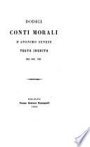 Dodici Conti morali d'anonimo Senese, testo inedito del sec. XIII