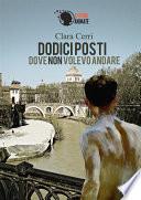 Dodici posti dove non volevo andare