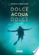 Dolce Acqua Dolce