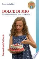 Dolce di mio. Come convivere con il diabete