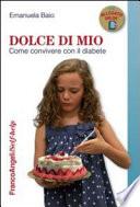 Dolce di mio. Come convivere con il diabete