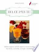 Dolce...Mente