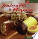 Dolcetti e mignon