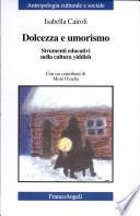 Dolcezza e umorismo
