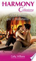 Dolci carezze per il milionario