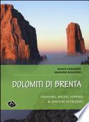 Dolomiti di Brenta. Trekking, rifugi, ferrate & sentieri attrezzati