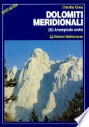 Dolomiti meridionali. 250 arrampicate scelte