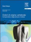 Dolori di origine vertebrale. Comprendere, diagnosticare e trattare