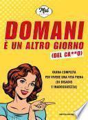 Domani è un altro giorno (del ca**o)