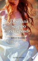 Domani scappo o ti sposo