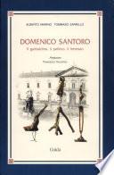 Domenico Santoro.il Garibaldino, Il Politico, Il Letterato