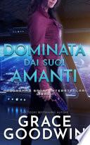 Dominata dai suoi amanti