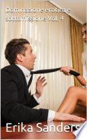 Dominazione erotica e sottomissione Vol. 4