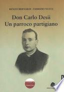 Don Carlo Desii. Un parroco partigiano