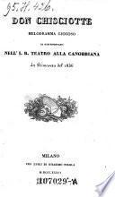 Don Chisciotte, Melodramma Giocoso Da Rappresentarsi Nell'I. R. Teatro Alla Canobbiana da Primavera del 1836 (musica di Alberto Mazzucato)