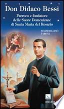 Don Didaco Bessi. Parroco e fondatore delle Suore Domenicane di Santa Maria del Rosario