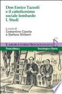 Don Enrico Tazzoli e il cattolicesimo sociale lombardo: Studi