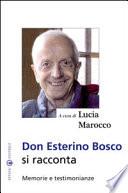 Don Esterino Bosco si racconta. Memorie e testimonianze