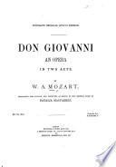 Don Giovanni. An Opera in Two Acts ... Translated Into English, and Corrected According to the Original Score by Natalia Macfarren