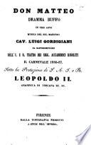 Don Matteo. Dramma buffo in tre atti [and in verse] ... da rappresentarsi nell'I. e R. Teatro dei sigg. Accademici Risoluti il Carnevale 1856-57, etc