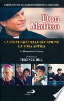 Don Matteo: La strategia dello scorpione-La rosa antica