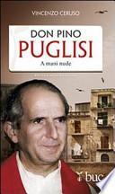 Don Pino Puglisi. A mani nude