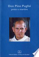 Don Pino Puglisi. Prete e martire. Atti del Convegno