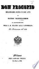 Don Procopio. Melodramma buffo in due atti ... [In verse.] Da rappresentarsi nell'I. R. Teatro alla Canobbiana la primavera del 1845. (Il Noce di Benevento. Ballo allegorico in quattro atti composto dal celebre Salvatore Viganò, etc.).