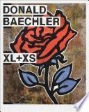 Donald Baechler. XL+XS. Catalogo della mostra (Isernia, 16 ottobre-1 dicembre 2009). Ediz. italiana e inglese