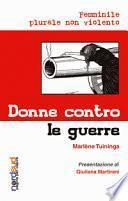 Donne contro le guerre. Femminile plurale non violento