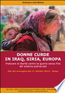 Donne curde in Iraq, Siria, Europa. Praticare la libertà contro la guerra senza fine del sistema patriarcale
