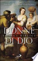 Donne di Dio. Scorci biblici