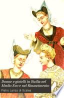 Donne e gioielli in Sicilia nel Medio Evo e nel Rinascimento