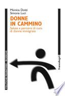 Donne in cammino. Salute e percorsi di cura di donne immigrate