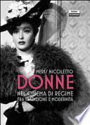 Donne nel cinema di regime fra tradizione e modernità