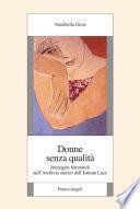 Donne senza qualità. Immagini femminili nell'Archivio storico dell'Istituto Luce