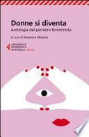 Donne si diventa. Antologia del pensiero femminista