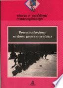Donne tra fascismo, nazismo, guerra e Resistenza
