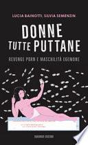 Donne tutte puttane. Revenge porn e maschilità egemone
