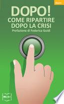 Dopo! Come ripartire dopo la crisi