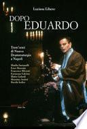 Dopo Eduardo. Trent'anni di nuova drammaturgia a Napoli