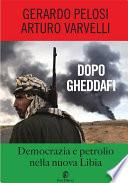 Dopo Gheddafi
