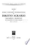 Dopo il primo Convegno internazionali di diritto agrario, valutazioni e prospettive in un incontro di giuristi italiani, Firenze, 22-24 ottobre, 1955