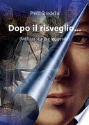 Dopo il risveglio... (Miti, tra storia e leggenda)
