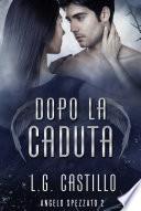 Dopo La Caduta