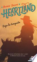 Dopo la tempesta. Heartland