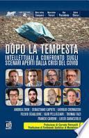 Dopo la tempesta. Intellettuali a confronto sugli scenari aperti dalla crisi del Covid
